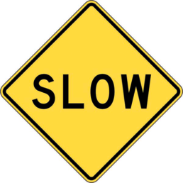 Slow sign